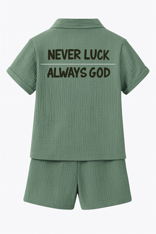 "Never Luck | Always God" Short Set