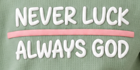 "Never Luck | Always God" Set